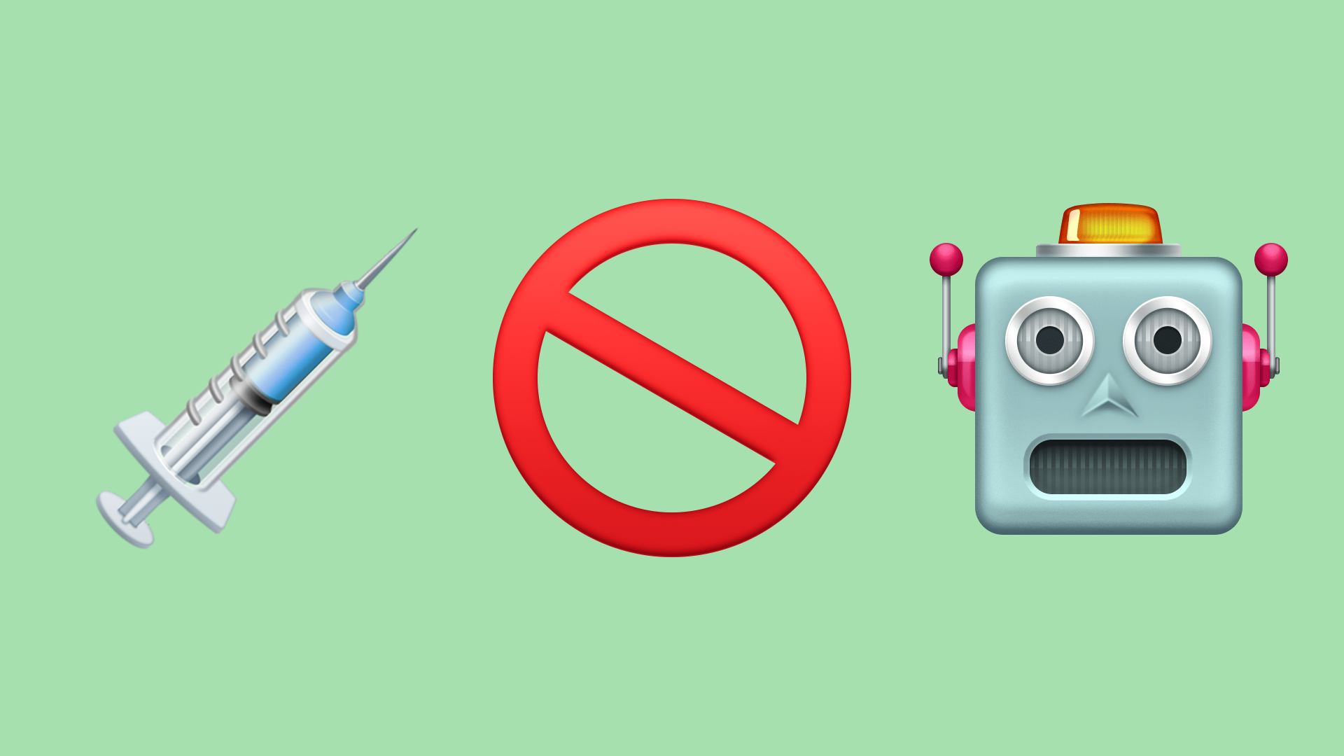 Syringe, Prohibited, and robot using Facebook's emojis.